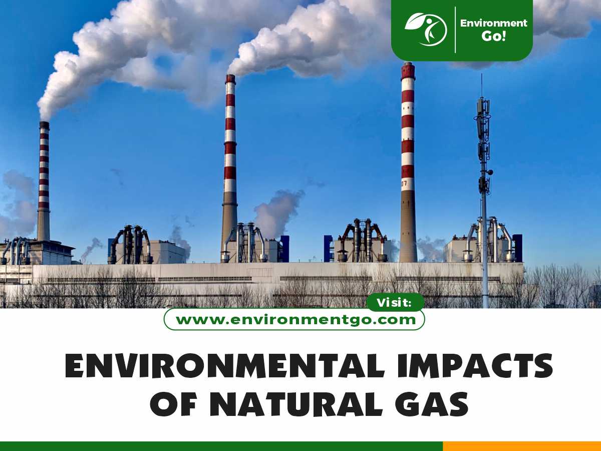 environmental impacts of natural gas