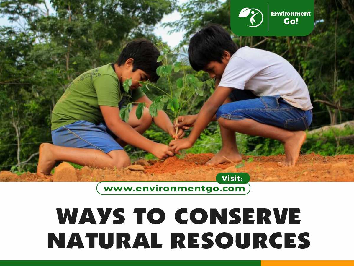 Ways to Conserve Natural Resources