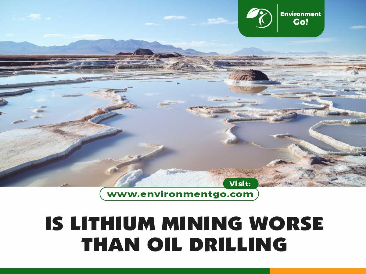 is lithium mining worse than oil drilling