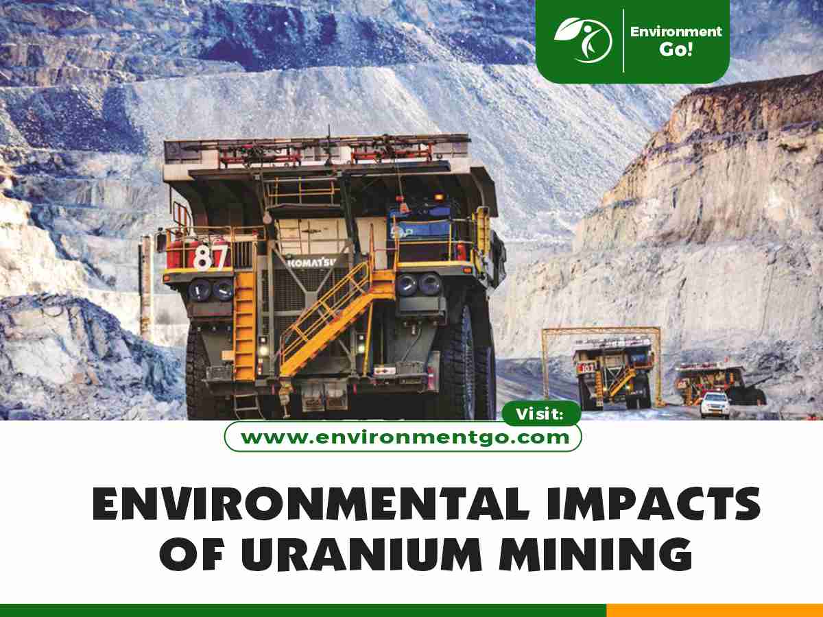 Environmental Impacts of Uranium Mining
